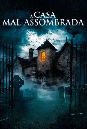 Filme A Casa Mal-Assombrada Dublado / Dual Áudio