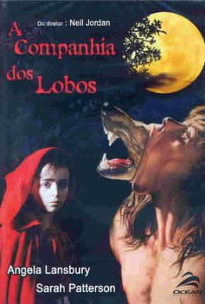 Filme A Companhia dos Lobos - The Company of Wolves Dublado / Dual Áudio