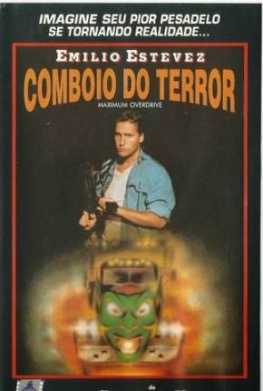 Filme Comboio do Terror - Maximum Overdrive Dublado / Dual Áudio