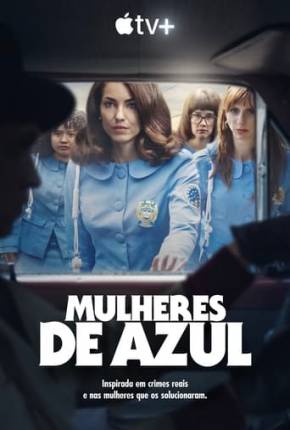 Série Mulheres de Azul - 1ª Temporada Dublada / Dual Áudio