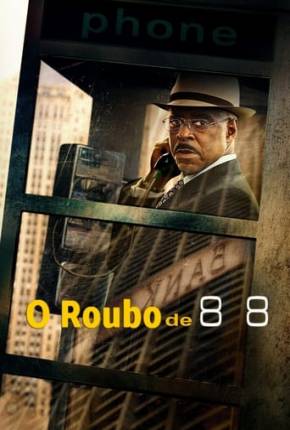 Filme O Roubo de 88 Dublado / Dual Áudio