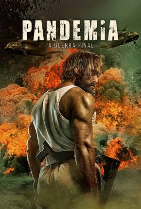 Filme Pandemia - A Guerra Final - Last Man Down Dublado / Dual Áudio