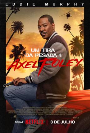 Filme Um Tira da Pesada 4 - Axel Foley Dublado / Dual Áudio