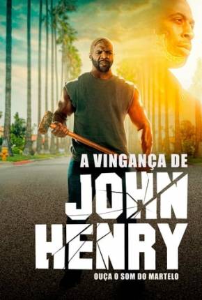 Filme A Vingança de John Henry Dublado / Dual Áudio