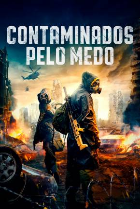 Filme Contaminados Pelo Medo Dublado / Dual Áudio