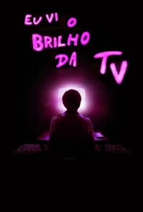 Filme Eu Vi o Brilho da TV Dublado / Dual Áudio