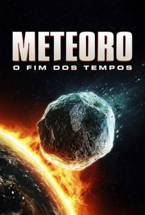 Filme Meteoro - O Fim dos Tempos Dublado / Dual Áudio