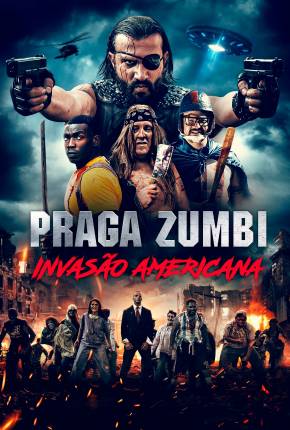 Filme Praga Zumbi - Invasão Americana Dublado / Dual Áudio