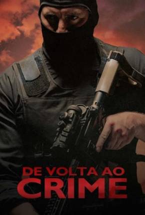 Filme De Volta ao Crime Dublado / Dual Áudio