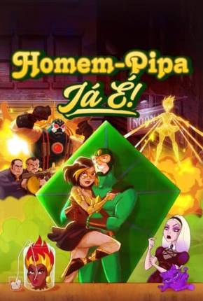 Desenho Homem-Pipa - Já É! - 1ª Temporada Dublado / Dual Áudio