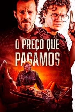 Filme O Preço que Pagamos Dublado / Dual Áudio