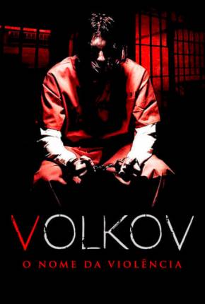 Filme Volkov - O Nome da Violência Dublado