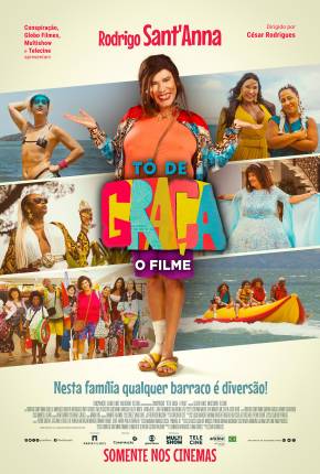 Filme Tô De Graça - O Filme Nacional