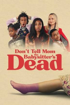 Filme Viva! A Babá Morreu - Dont Tell Mom the Babysitters Dead Dublado / Dual Áudio