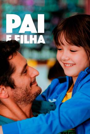 Filme Pai e Filha Dublado / Dual Áudio