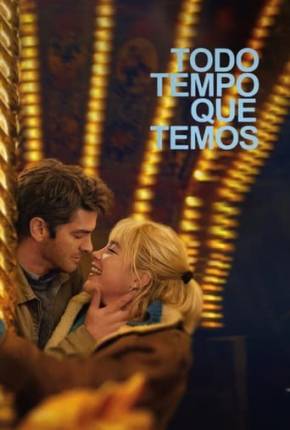 Filme Todo Tempo Que Temos - CAM Dublado