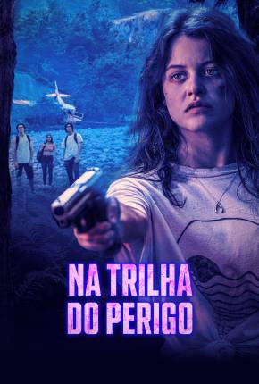 Filme Na Trilha do Perigo Dublado / Dual Áudio