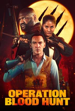 Filme Operation Blood Hunt - Legendado e Dublado 