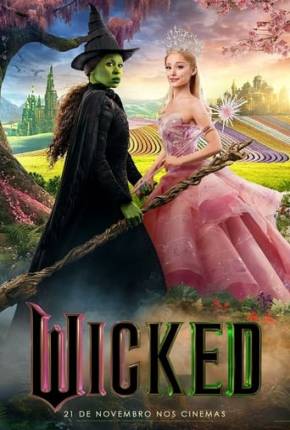 Filme Wicked Dublado / Dual Áudio