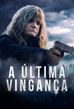 Filme A Última Vingança Dublado / Dual Áudio