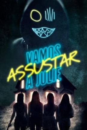 Filme Vamos Assustar a Julie Dublado / Dual Áudio